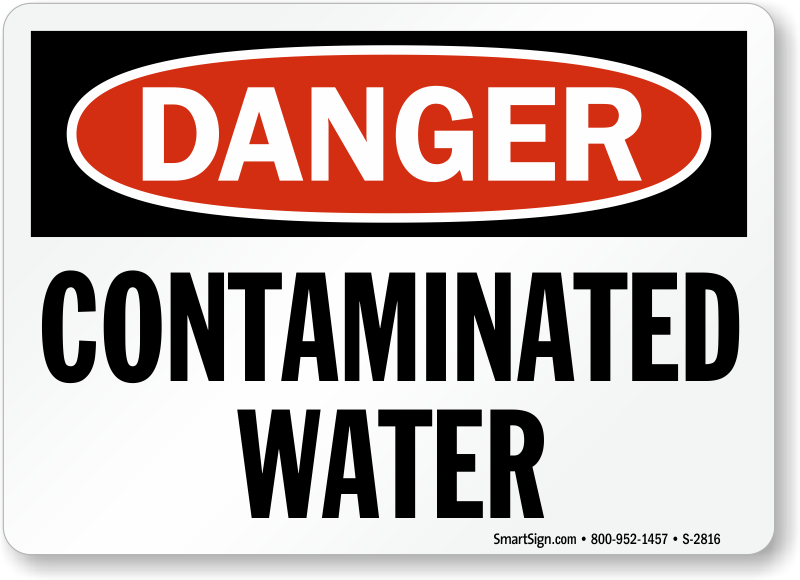 Danger, Contaminated Water