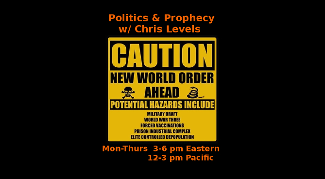 Politics & Prophecy, M-Th, 3pm EDT, 12pm PDT